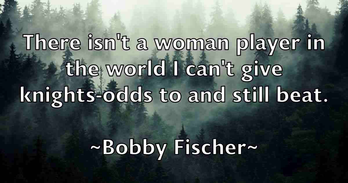 /images/quoteimage/bobby-fischer-fb-100084.jpg