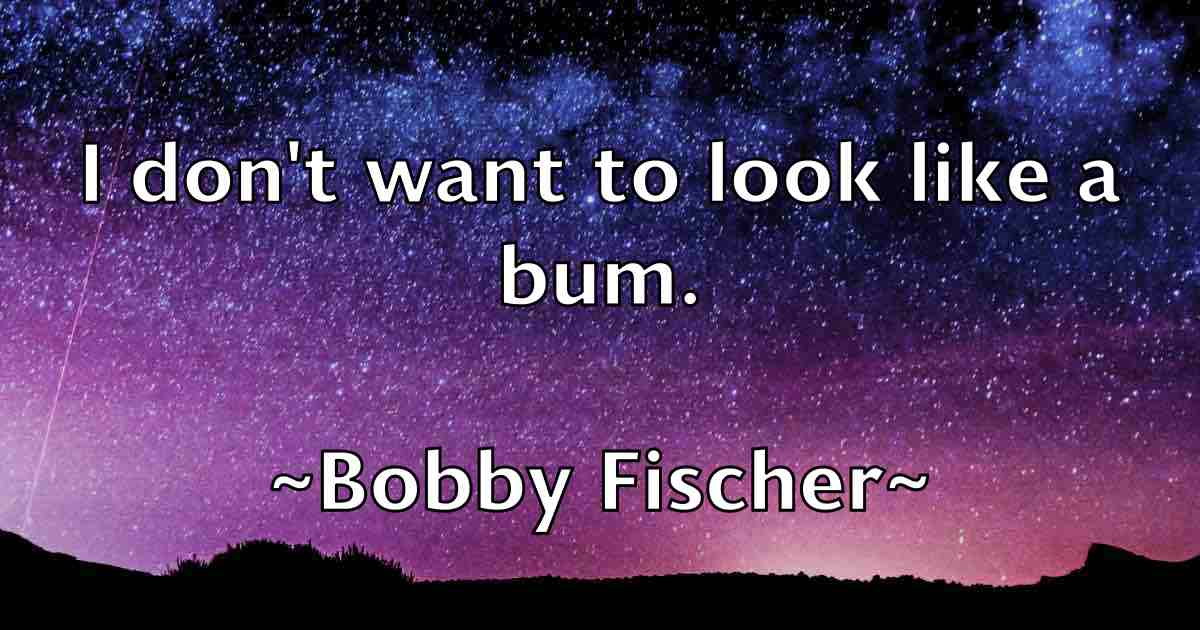 /images/quoteimage/bobby-fischer-fb-100097.jpg