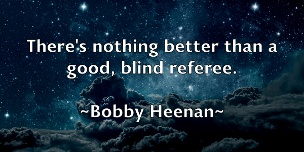 /images/quoteimage/bobby-heenan-100182.jpg