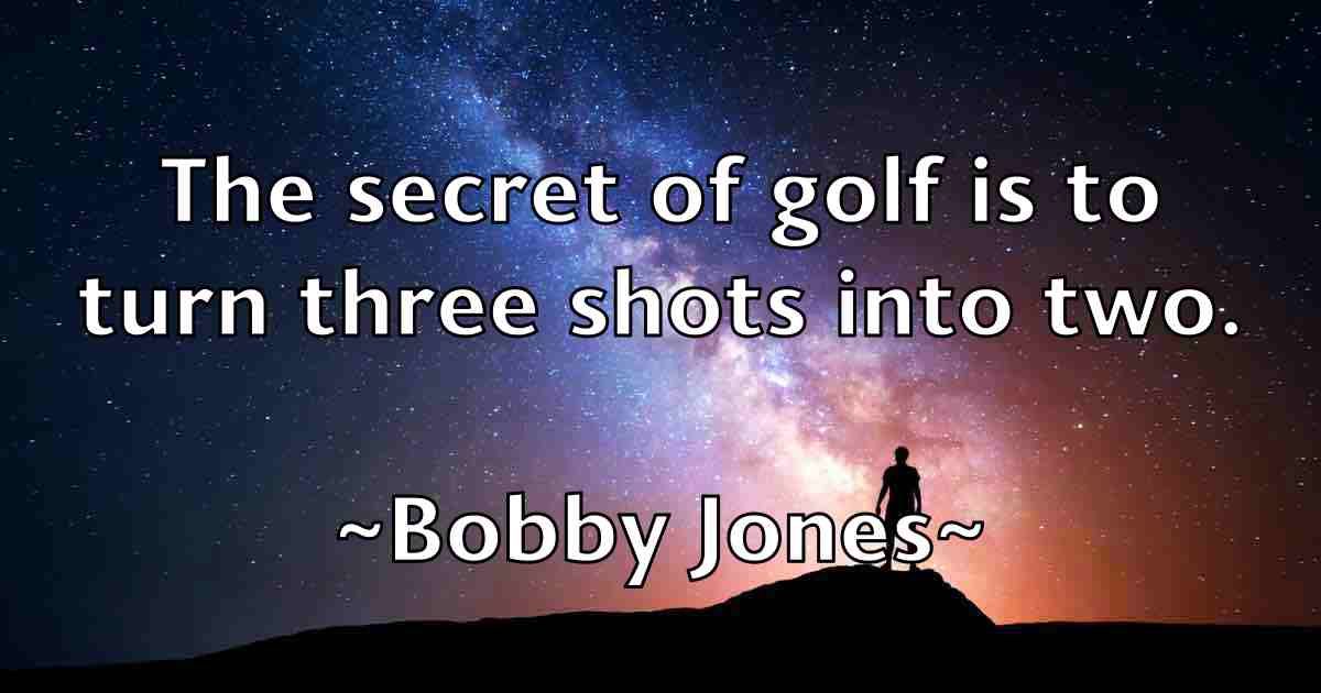 /images/quoteimage/bobby-jones-fb-100263.jpg