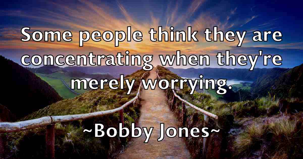 /images/quoteimage/bobby-jones-fb-100267.jpg