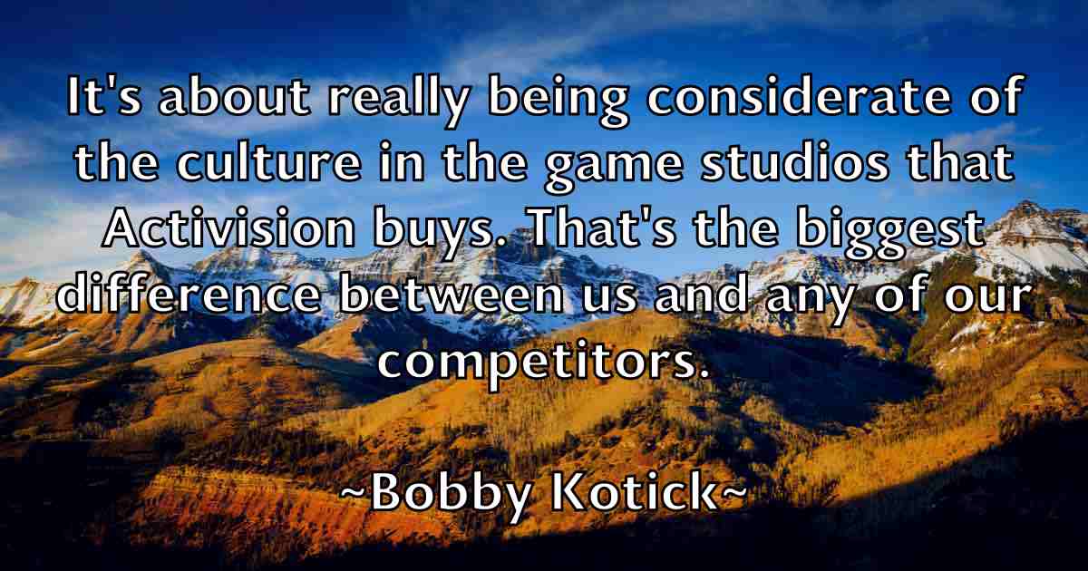 /images/quoteimage/bobby-kotick-fb-100367.jpg