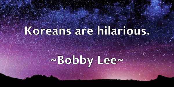 /images/quoteimage/bobby-lee-100529.jpg