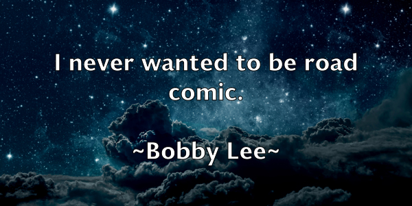 /images/quoteimage/bobby-lee-100534.jpg