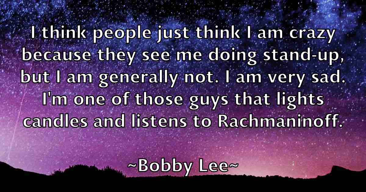 /images/quoteimage/bobby-lee-fb-100527.jpg