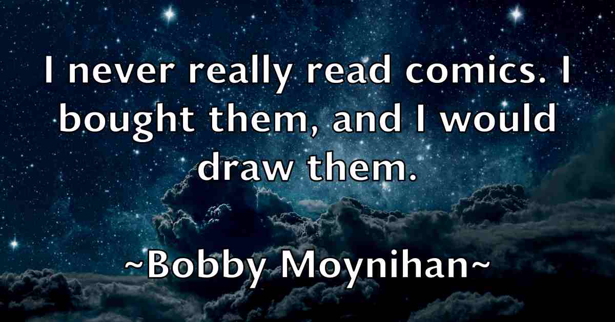 /images/quoteimage/bobby-moynihan-fb-100595.jpg