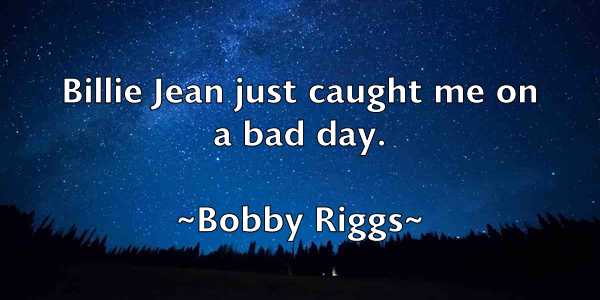 /images/quoteimage/bobby-riggs-100666.jpg