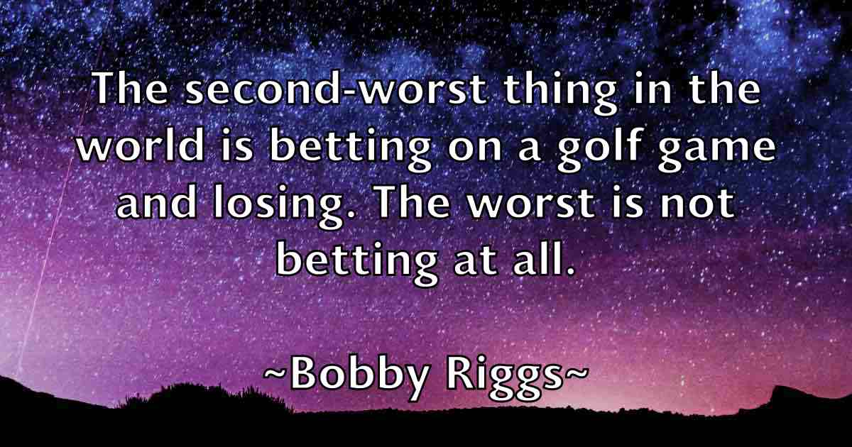 /images/quoteimage/bobby-riggs-fb-100665.jpg