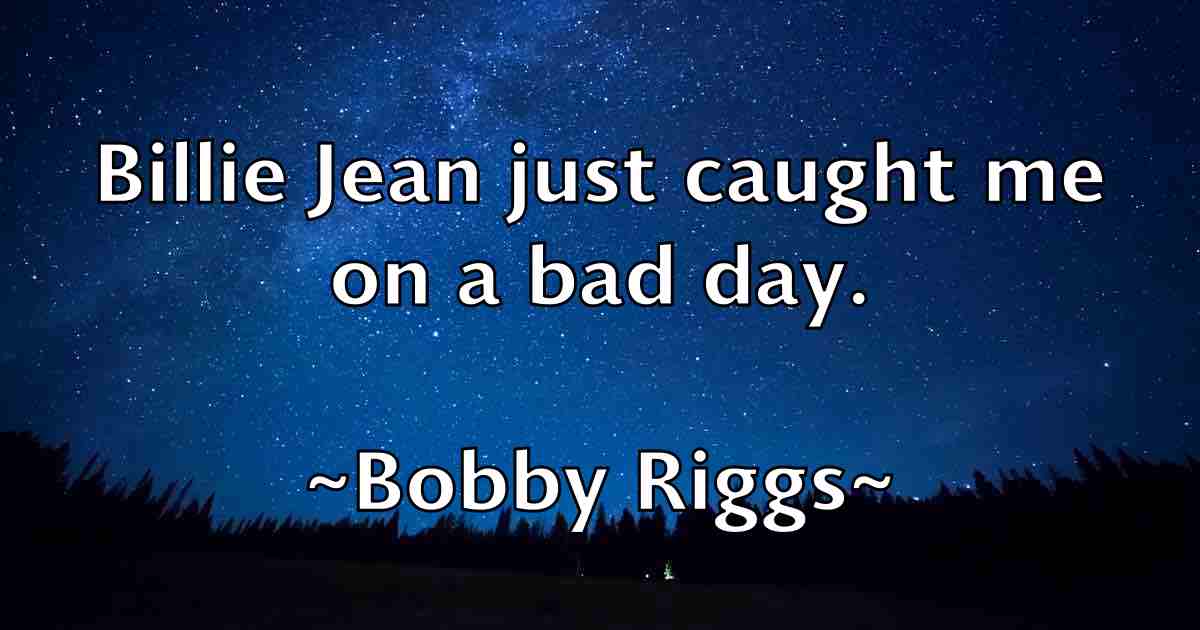 /images/quoteimage/bobby-riggs-fb-100666.jpg