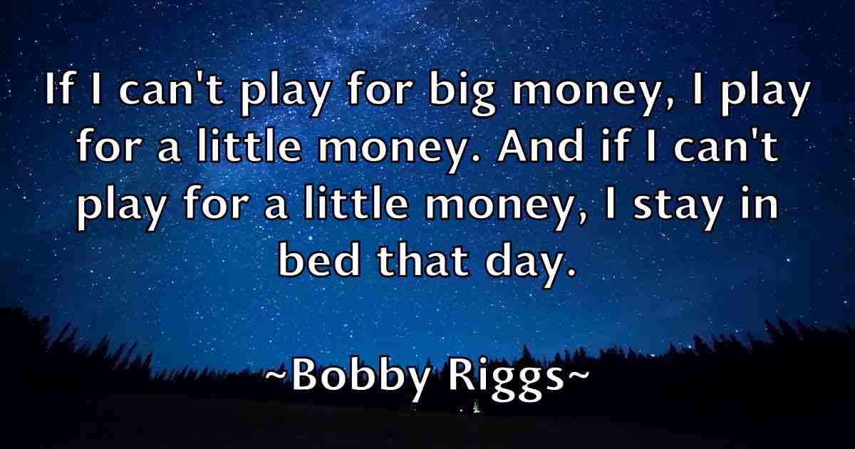 /images/quoteimage/bobby-riggs-fb-100667.jpg