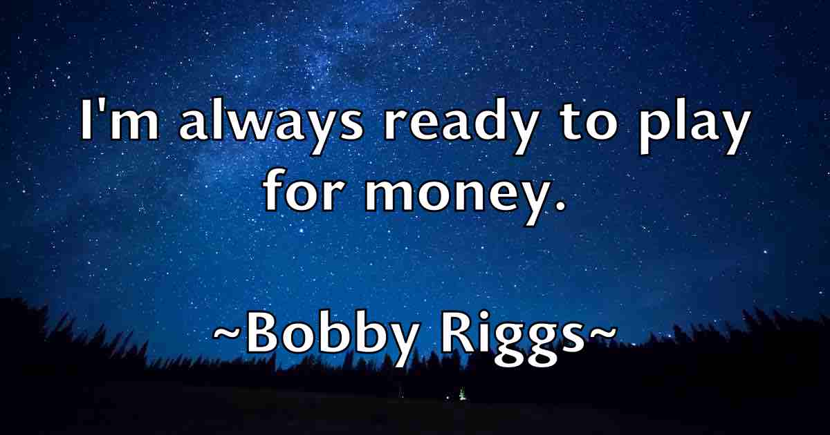 /images/quoteimage/bobby-riggs-fb-100689.jpg