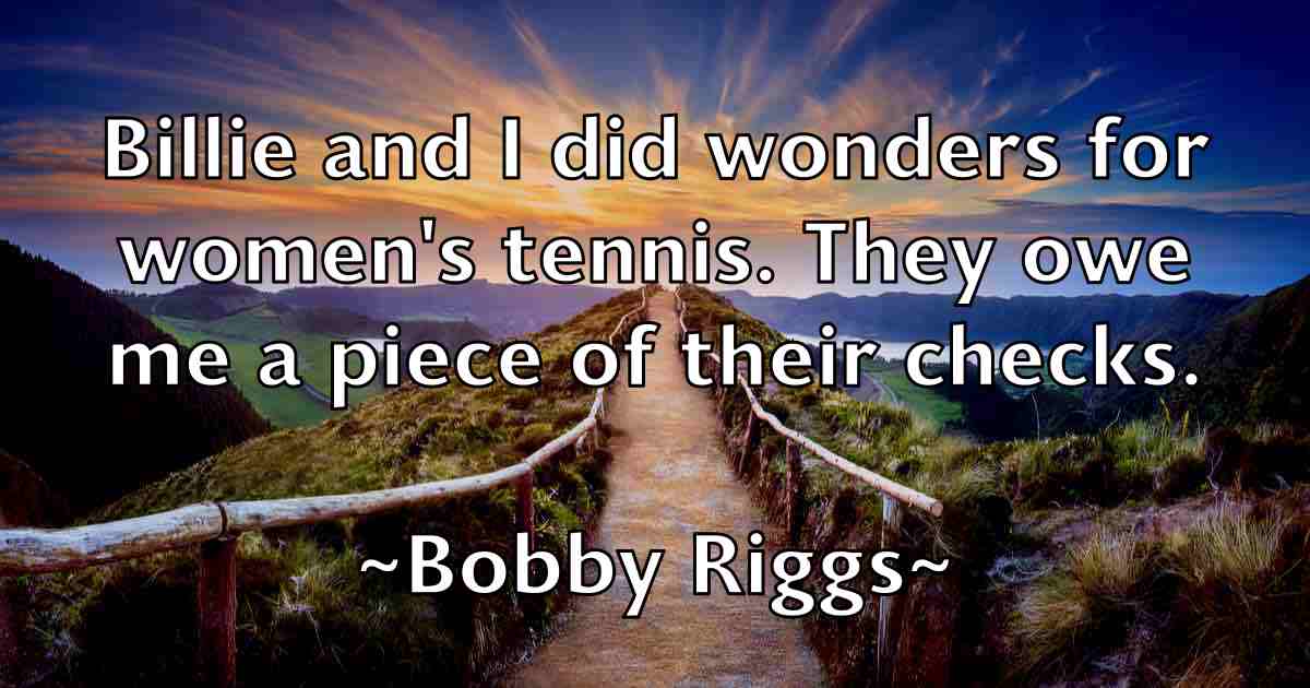 /images/quoteimage/bobby-riggs-fb-100694.jpg