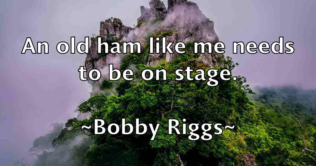 /images/quoteimage/bobby-riggs-fb-100709.jpg