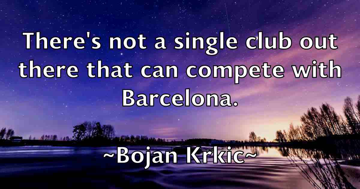 /images/quoteimage/bojan-krkic-fb-101193.jpg