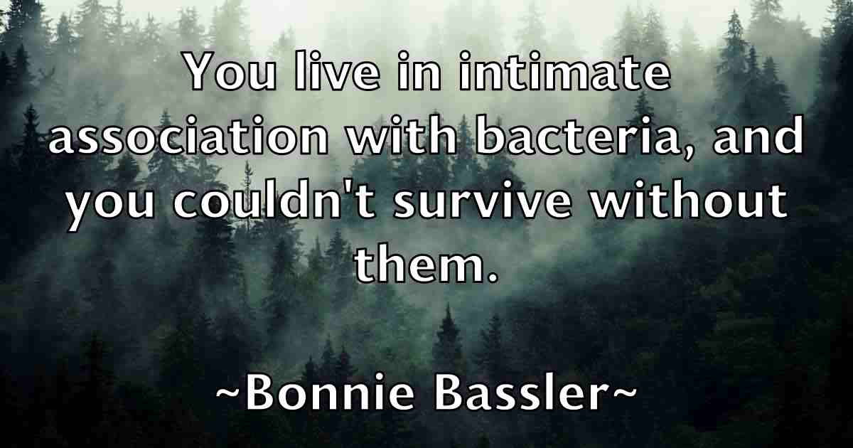 /images/quoteimage/bonnie-bassler-fb-101422.jpg