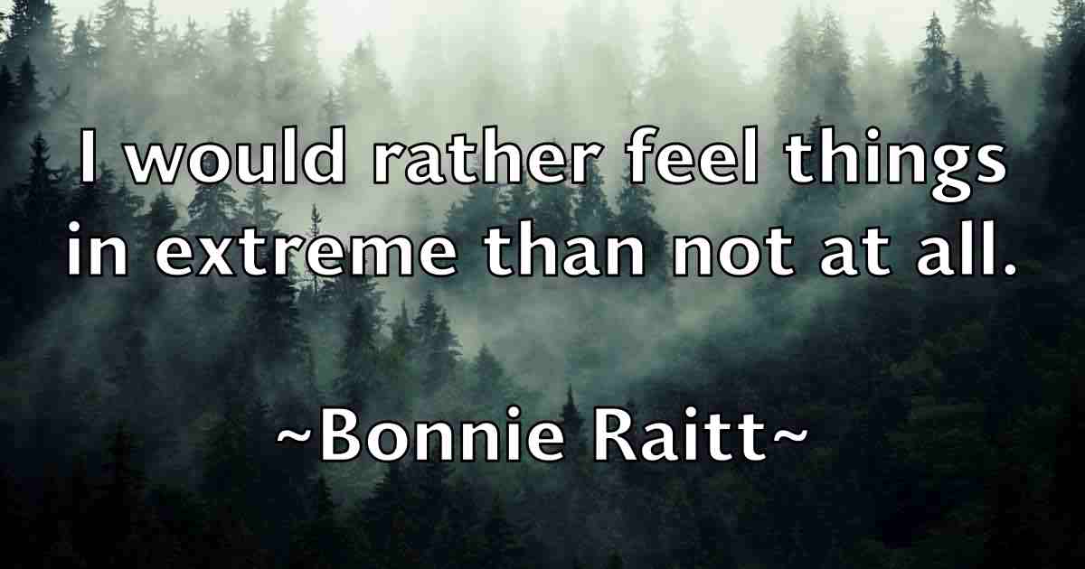 /images/quoteimage/bonnie-raitt-fb-101752.jpg