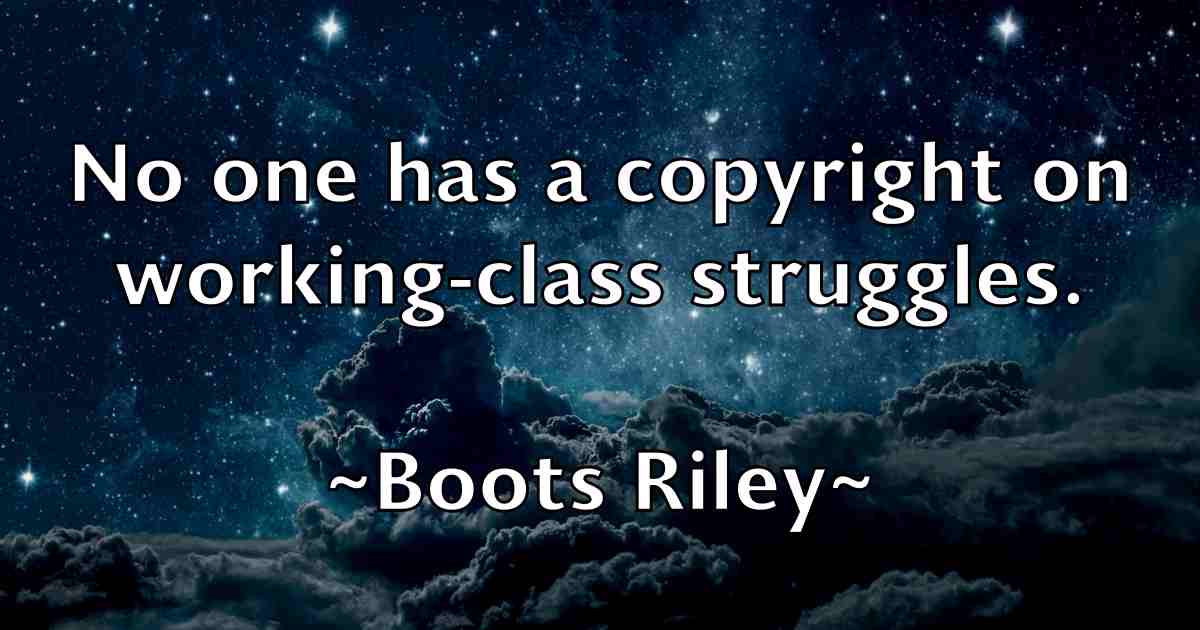 /images/quoteimage/boots-riley-fb-102268.jpg