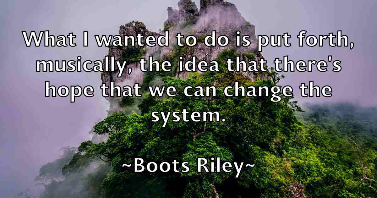 /images/quoteimage/boots-riley-fb-102278.jpg
