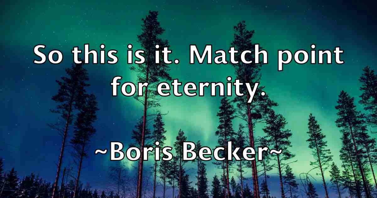 /images/quoteimage/boris-becker-fb-102396.jpg