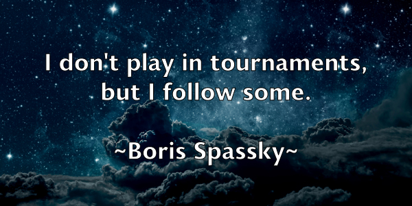 /images/quoteimage/boris-spassky-102567.jpg