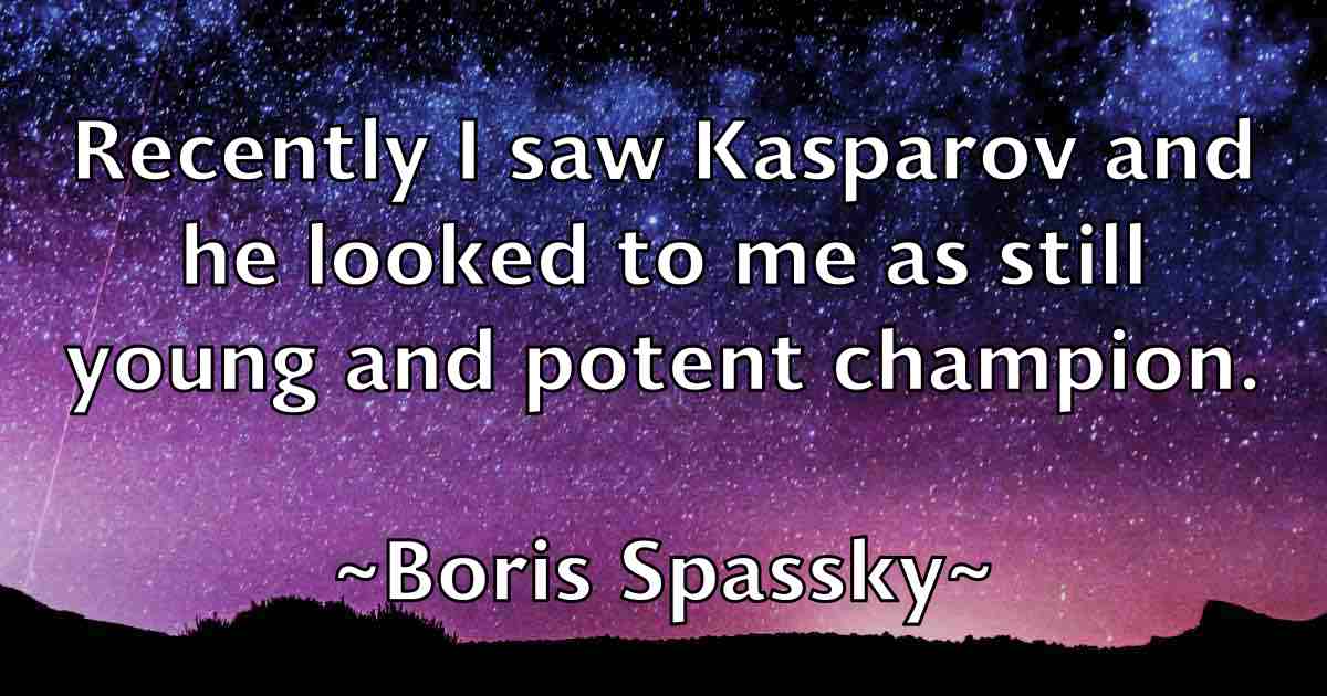 /images/quoteimage/boris-spassky-fb-102564.jpg