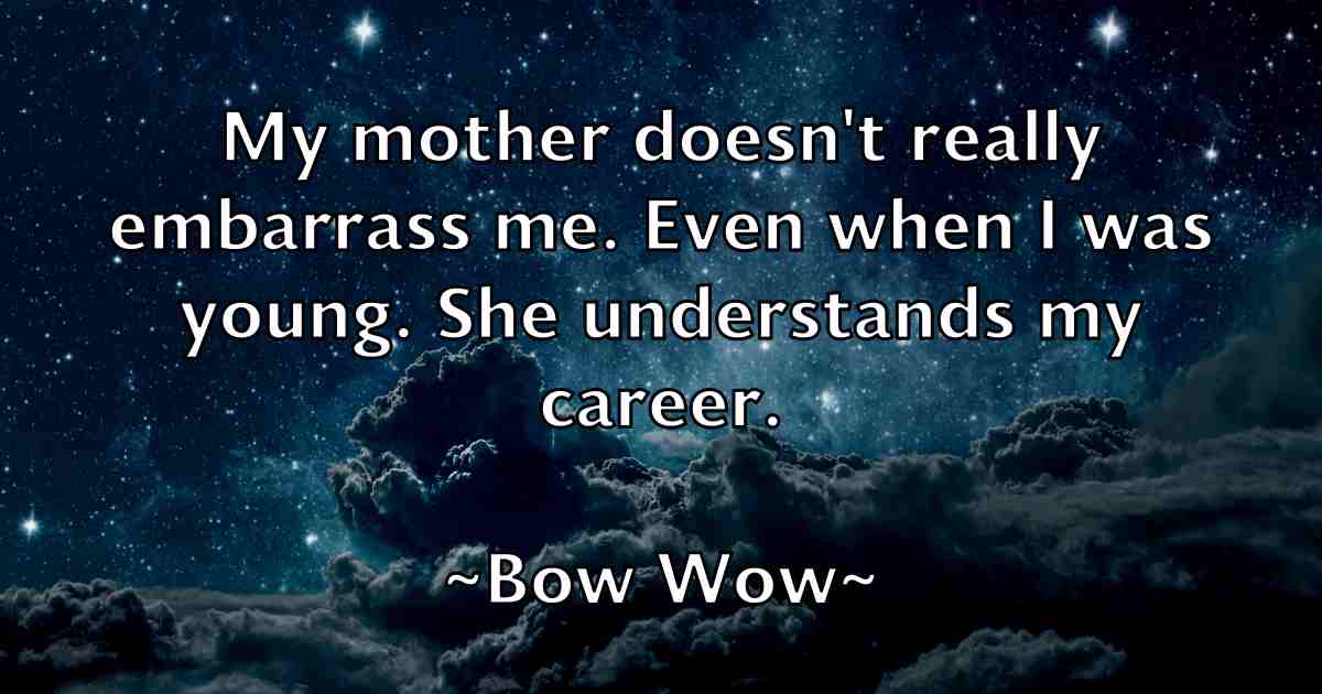 /images/quoteimage/bow-wow-fb-102784.jpg