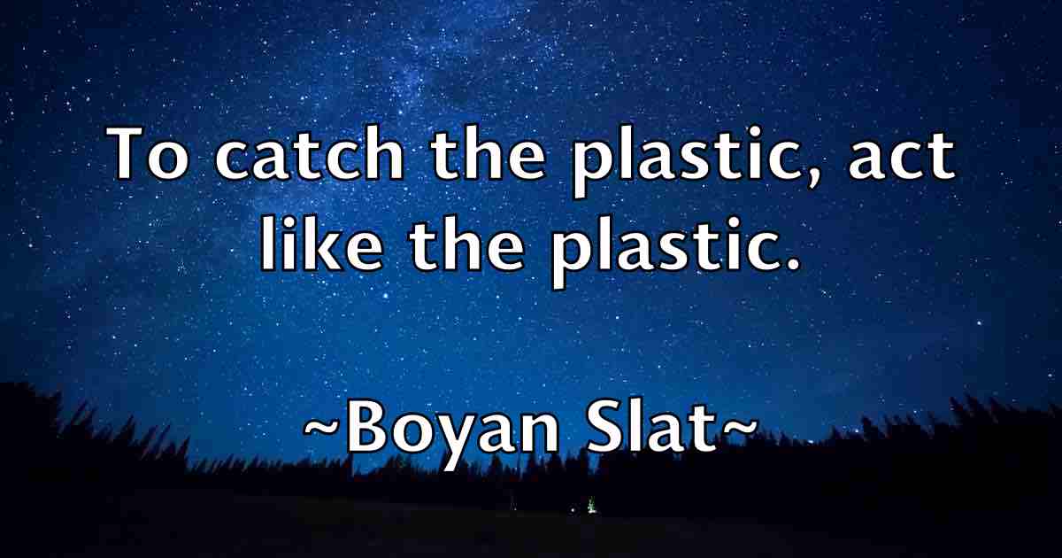 /images/quoteimage/boyan-slat-fb-102984.jpg