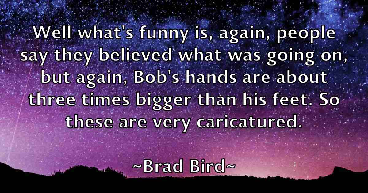 /images/quoteimage/brad-bird-fb-103287.jpg