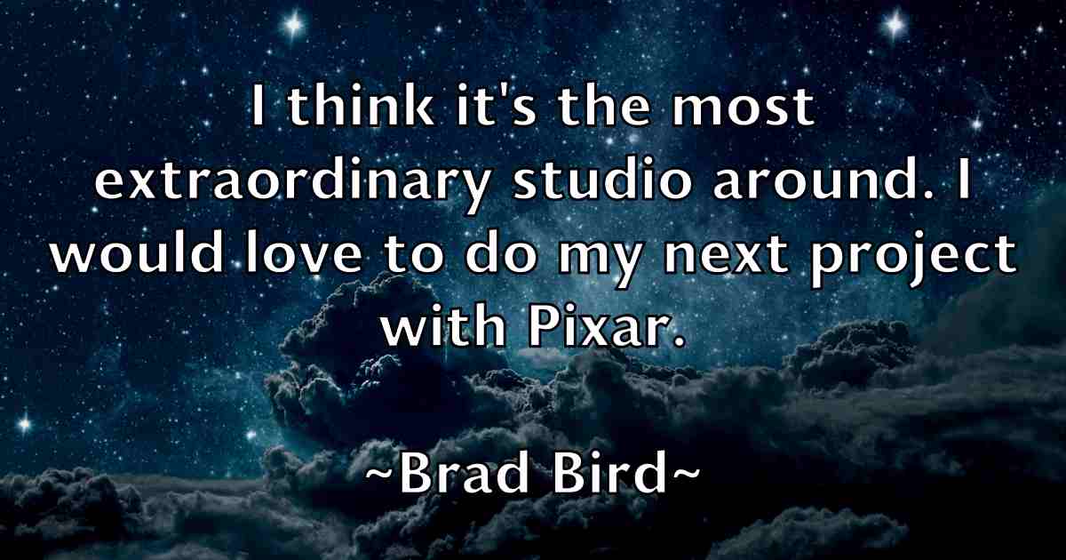 /images/quoteimage/brad-bird-fb-103309.jpg