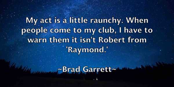 /images/quoteimage/brad-garrett-103599.jpg