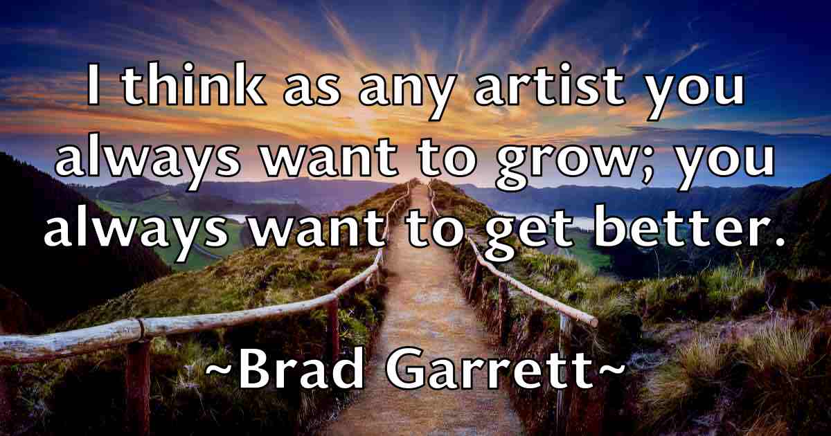 /images/quoteimage/brad-garrett-fb-103570.jpg