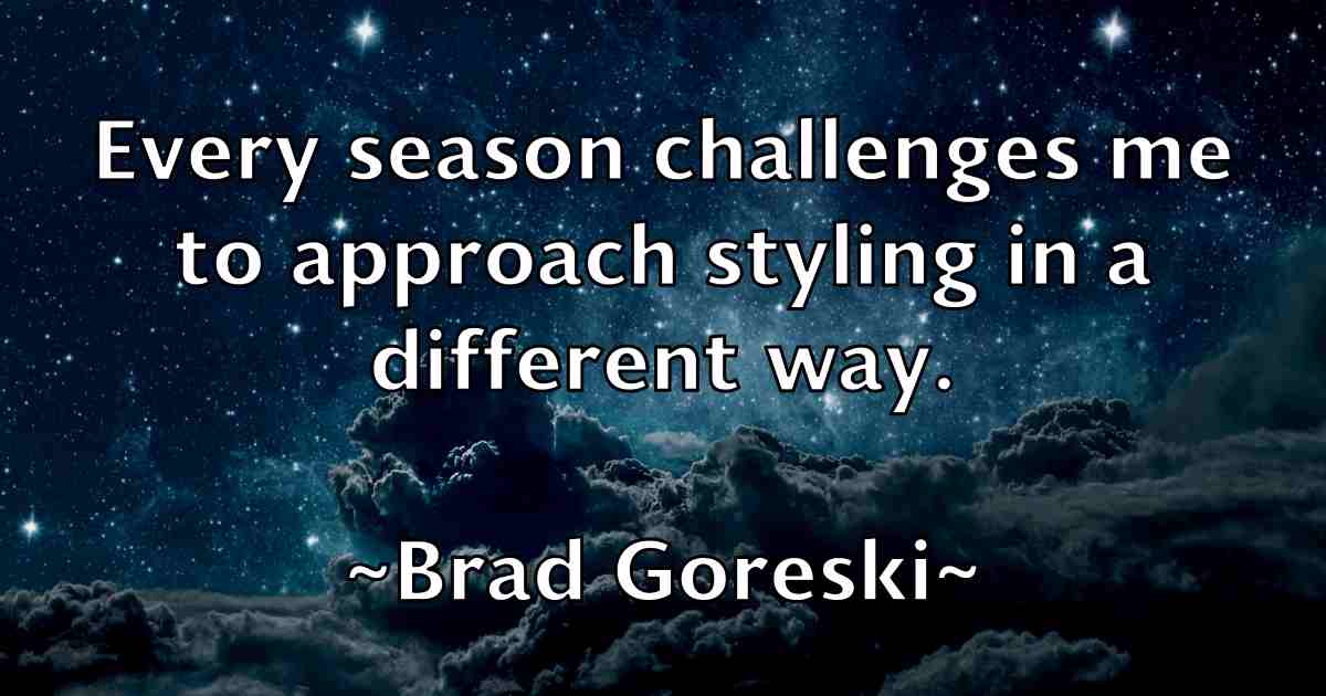 /images/quoteimage/brad-goreski-fb-103635.jpg