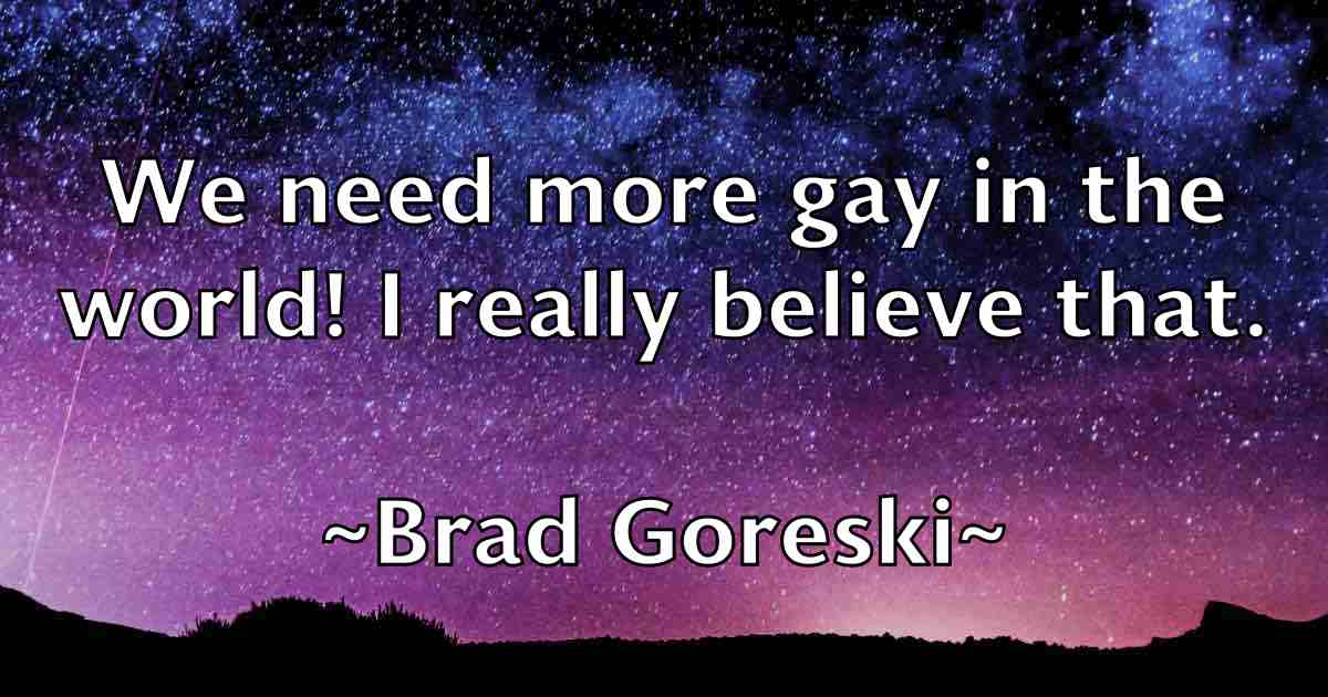 /images/quoteimage/brad-goreski-fb-103661.jpg