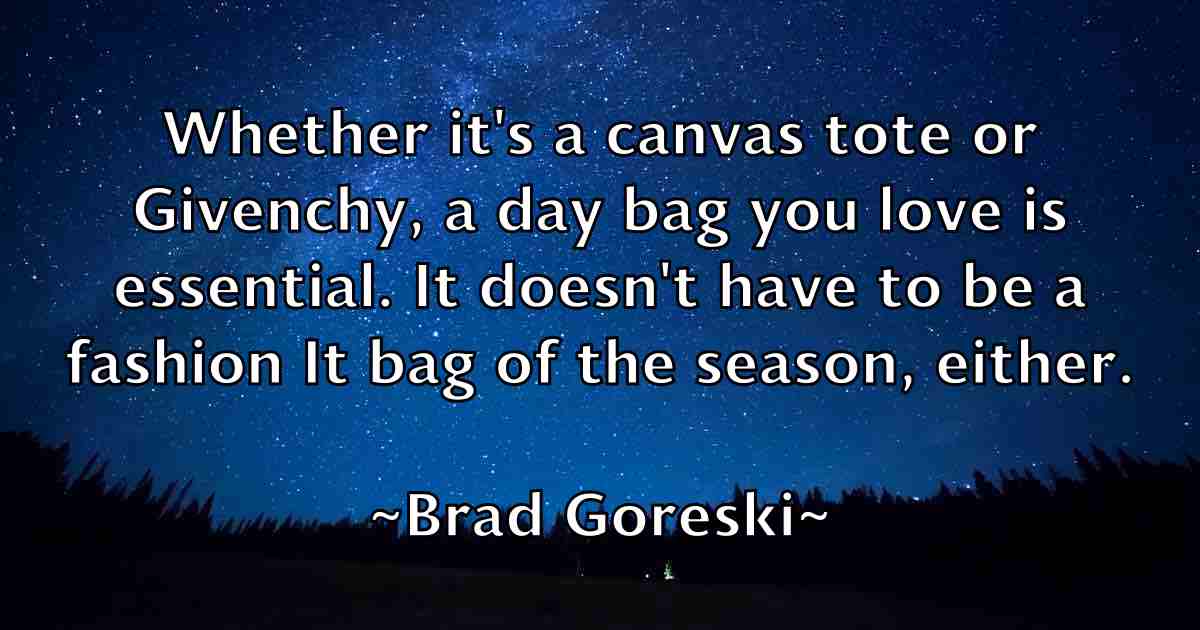 /images/quoteimage/brad-goreski-fb-103662.jpg