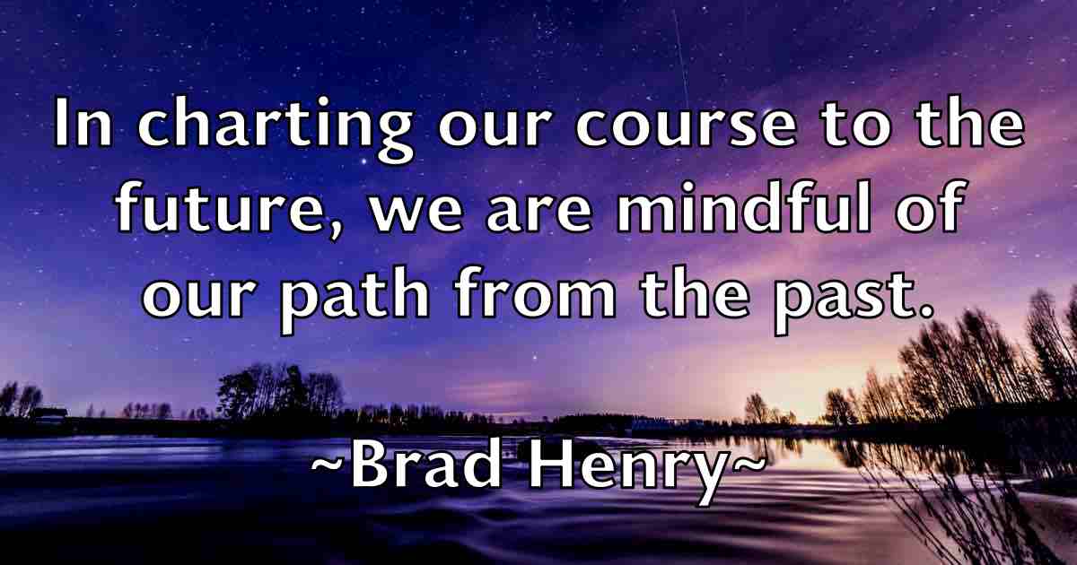 /images/quoteimage/brad-henry-fb-103842.jpg