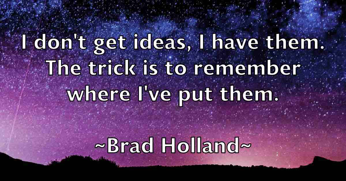 /images/quoteimage/brad-holland-fb-103852.jpg
