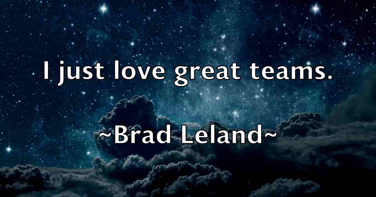 /images/quoteimage/brad-leland-fb-103880.jpg