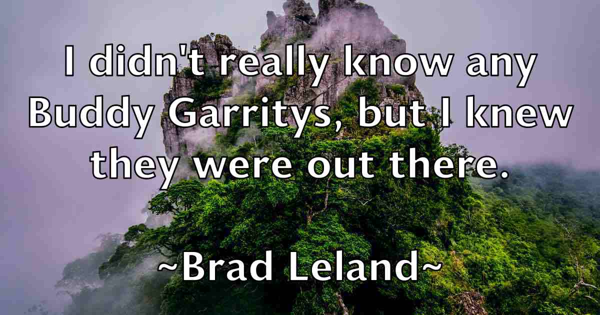 /images/quoteimage/brad-leland-fb-103883.jpg