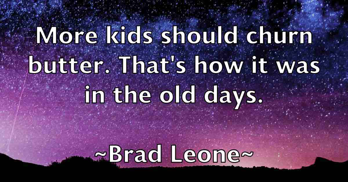 /images/quoteimage/brad-leone-fb-103922.jpg