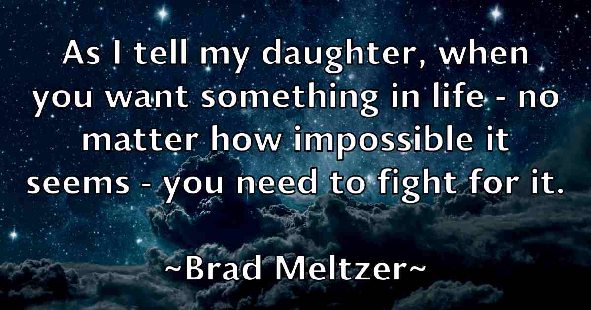 /images/quoteimage/brad-meltzer-fb-104033.jpg