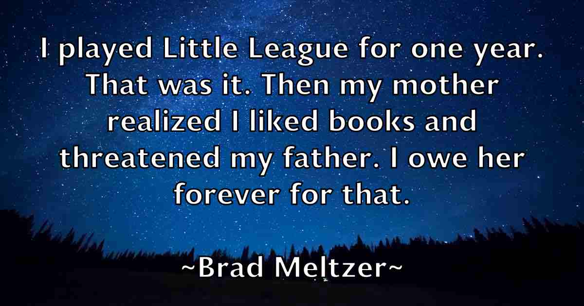 /images/quoteimage/brad-meltzer-fb-104041.jpg