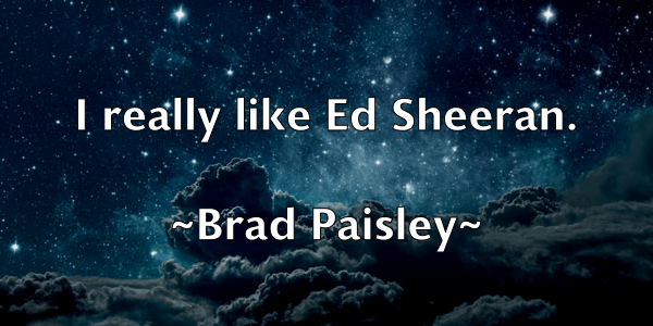 /images/quoteimage/brad-paisley-104184.jpg