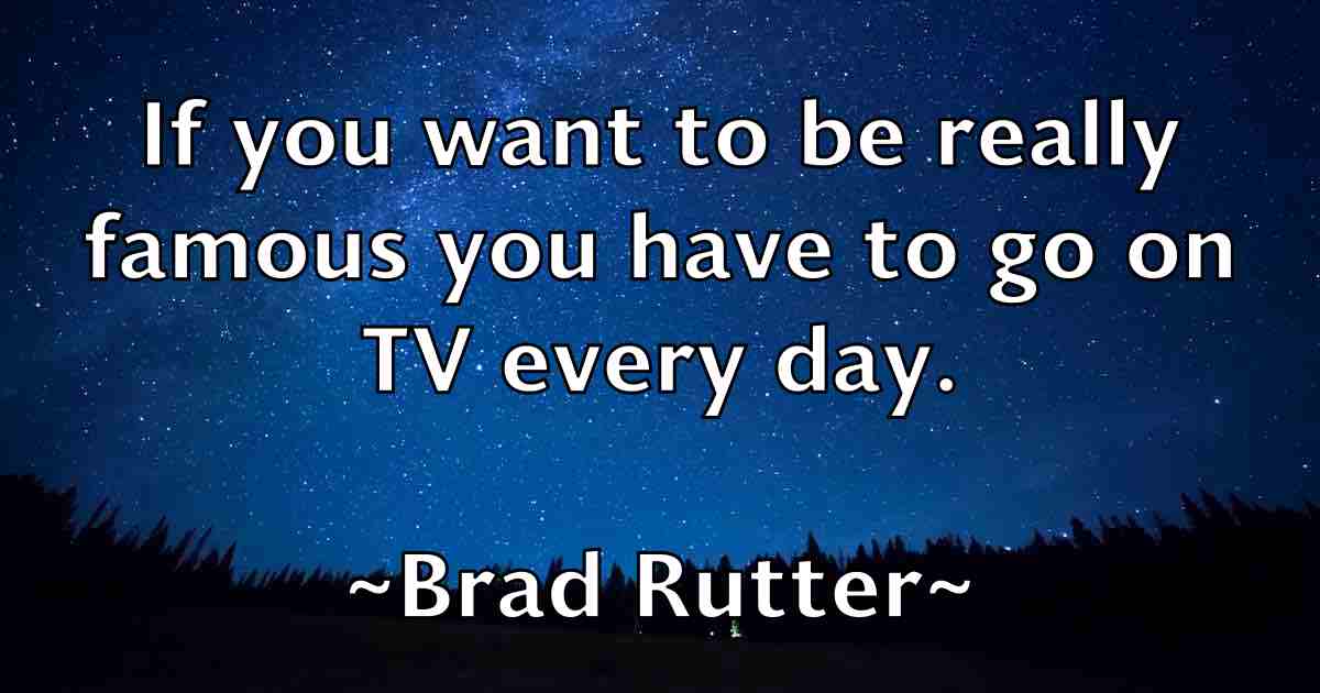 /images/quoteimage/brad-rutter-fb-104417.jpg