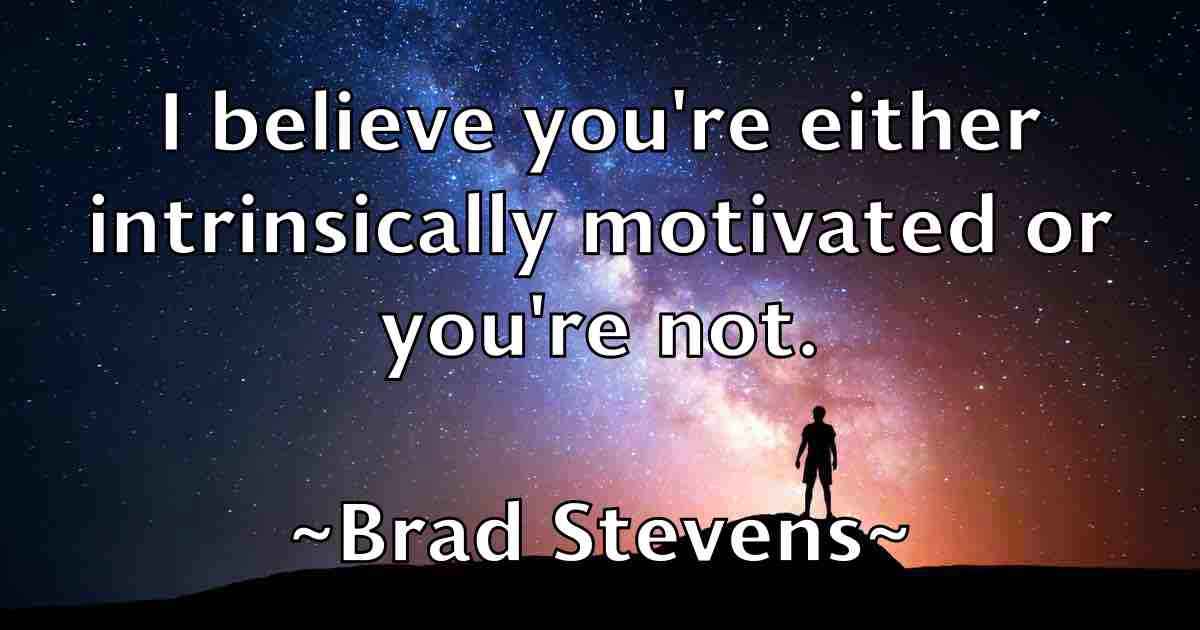 /images/quoteimage/brad-stevens-fb-104549.jpg