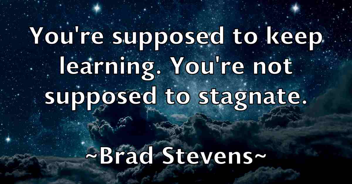 /images/quoteimage/brad-stevens-fb-104552.jpg