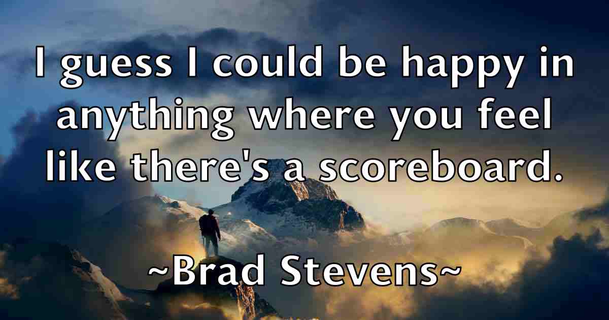 /images/quoteimage/brad-stevens-fb-104556.jpg