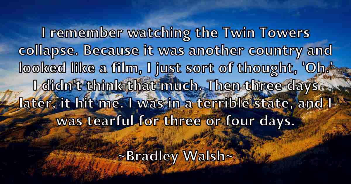 /images/quoteimage/bradley-walsh-fb-104836.jpg