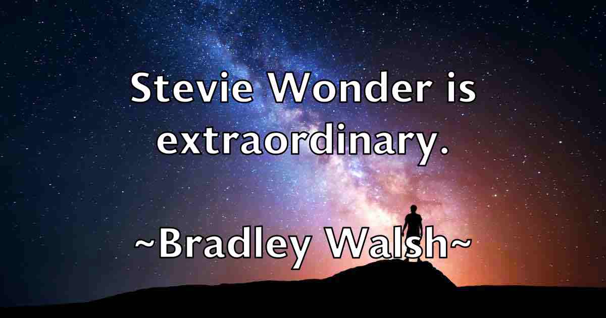 /images/quoteimage/bradley-walsh-fb-104858.jpg