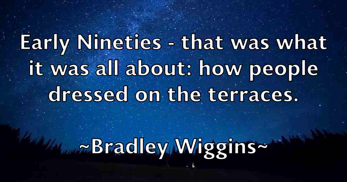 /images/quoteimage/bradley-wiggins-fb-104949.jpg