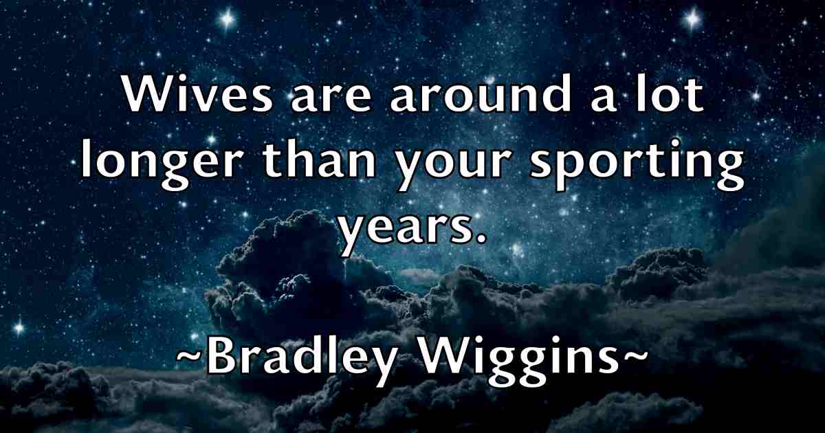 /images/quoteimage/bradley-wiggins-fb-104984.jpg